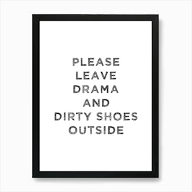 Leave Drama Outside - Funny Quote Art Print