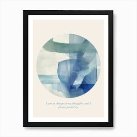 Affirmations I Am In Charge Of My Thoughts, And I Choose Positivity Art Print