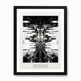 Reflection Abstract Black And White 7 Poster Art Print