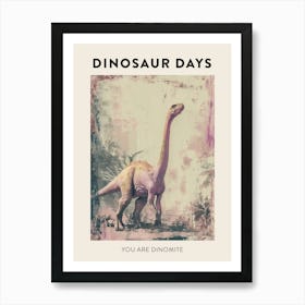 You Are Dinomite Dinosaur Poster 5 Art Print