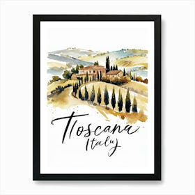 Toscana Italy Art Print