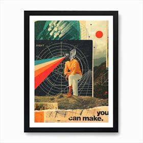 You Can Make It Right Art Print