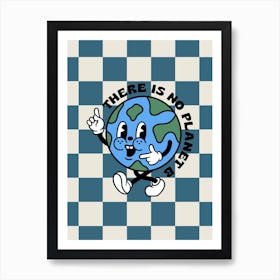 "There is no Planet B" Checkerboard Print Art - Rad Vintage Retro Style Cartoon Artwork for Skater Kids Art Print