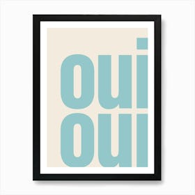 Oui Oui Typography - Blue Art Print