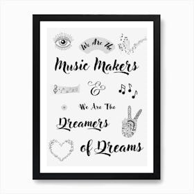 We Are The Music Makers and We Are The Dreamers of Dreams - Ode By Arthur O'Shaughnessy - Official Artwork By Free Spirits and Hippies - Official Wall Decor Artwork Hippy Bohemian Meditation Musician Rock And Roll Groovy Trippy Psychedelic Boho Yoga Chick Gift For Her and Him Art Print