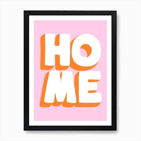 Home Typography Pink and Orange Art Print