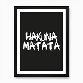 Hakuna Matata (Black) Art Print