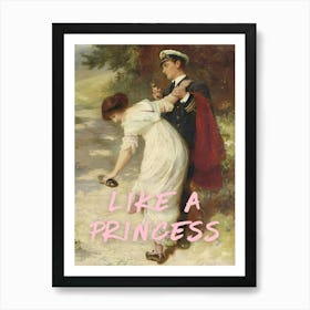 Like A Princess Art Print