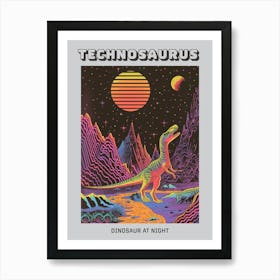 Neon Dinosaur At Night In Jurassic Landscape 1 Poster Art Print