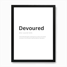 Devoured Definition Meaning Art Print