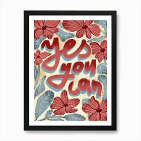 Yes you can daily affirmation motivational art Art Print