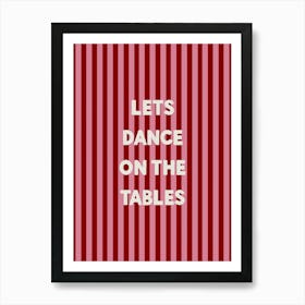 Lets Dance On The Tables in Red And Pink Stripe Art Print