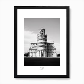 Poster Of Pisa, Italy, Black And White Analogue Photography 2 Art Print