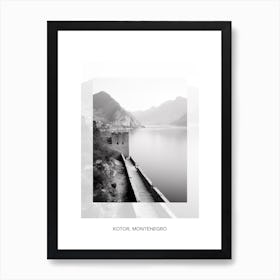 Poster Of Kotor, Montenegro, Black And White Old Photo 1 Art Print