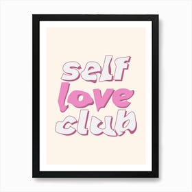 Self Love Club Art Print