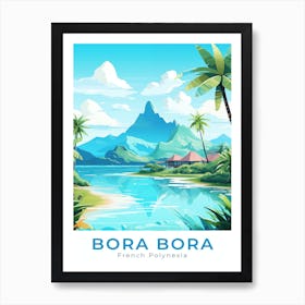 French Polynesia Bora Bora Travel 1 Art Print