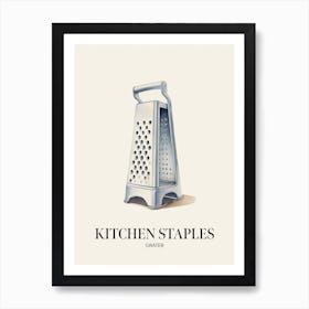 Kitchen Staples Grater 1 Art Print