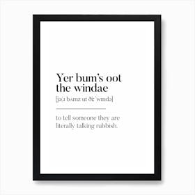 Yer Bum's Oot The Windae Scottish Slang Definition Scots Banter Art Print