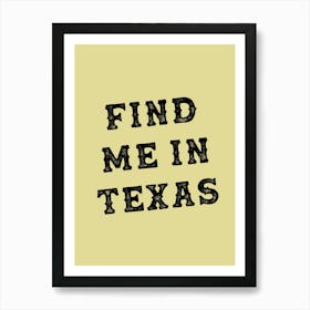 Find Me In Texas Yellow Art Print