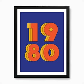 80s Retro - 1980 Art Print