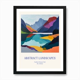 Colourful Abstract Fiordland National Park New Zealand 1 Poster Blue Art Print