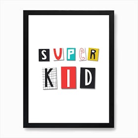 Super Kid Art Print