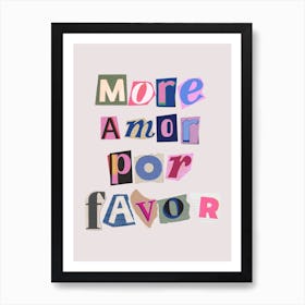 More Amor Por Favor Quote  Art Print