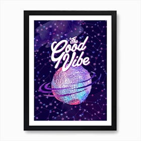 Good Vibe — Space Neon Watercolor #1 Art Print