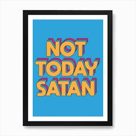 Not To Day Satan Minimalist Art Print