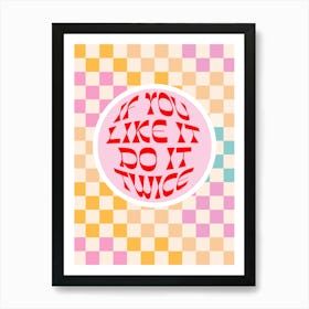 Do it twice - Retro Self Love words on checks Art Print