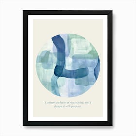 Affirmations I Am The Architect Of My Destiny, And I Design It With Purpose Art Print