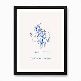 There S Always Tomorrow Blue Cowboy Poster Art Print