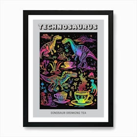 Neon Dinosaur Rainbow Illustration With Tea Poster Art Print