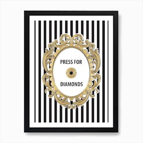 Press for Diamonds Button Art Print