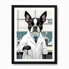 Boston Terrier In Lab Coat-Reimagined 3 Art Print