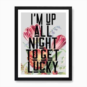 Get Lucky Floral Lyric Quote Art Print