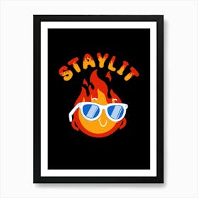 Stay Lit Art Print