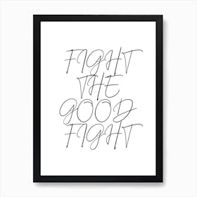 Fight The Good Fight Script 2 Art Print