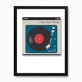 I Can Hear Music Art Print