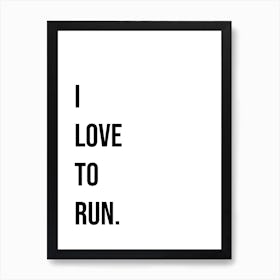 I Love To Run Typography Word Art Print