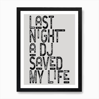 Last Night A Dj Saved My Life Lyrics Art Print