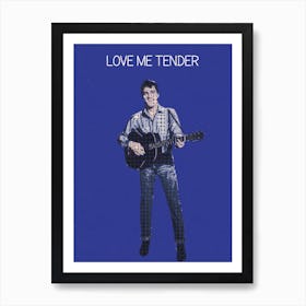Love Me Tender Elvis Presley Art Print
