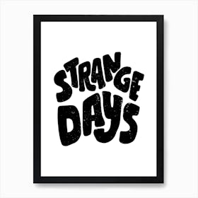 Strange Days Art Print