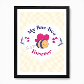 My Bae-Bee 1 Art Print