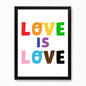 Love Is Love Pride Rainbow Art Print