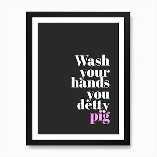 Wash Your Hands Art Print