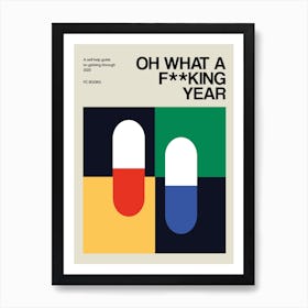 Oh What A Fking Year 1 Art Print