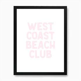 West Coast Beach Club - Light Pink 1 Art Print