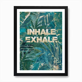 Inhale Exhale Jungle Art Print