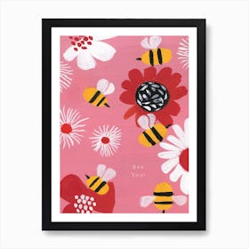 Bee You Art Print